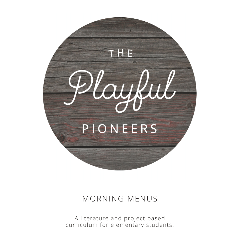 The Playful Pioneers: Morning Time Menu